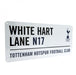 Tottenham Hotspur FC Street Sign - Excellent Pick